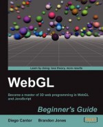 Webgl Beginner's Guide - Diego Cantor, Brandon Jones