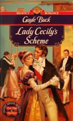 Lady Cecily's Scheme - Gayle Buck