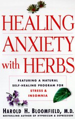 Healing Anxiety with Herbs - Harold H. Bloomfield