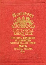 Bradshaw's Continental Railway Guide (Old House Books) - George Bradshaw