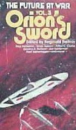 ORIONS SWORD (The Future at War, Vol III) - Reginald Bretnor, Isaac Asimov, Poul Anderaon, Fred Saberhagen