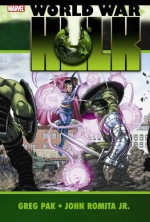 World War Hulk - Peter David, Greg Pak, Gary Frank, John Romita Jr.