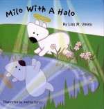 Milo With a Halo - Lisa M. Umina, Andrea Karcic