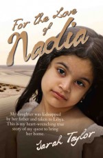 For the Love of Nadia - Sarah Taylor