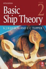 Basic Ship Theory, Volume 2 - E.C. Tupper, K.J. Rawson