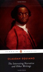 The Interesting Narrative and Other Writings - Vincent Carretta, Olaudah Equiano