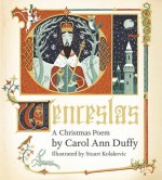 Wenceslas: A Christmas Poem - Carol Ann Duffy, Stuart Kolakovic