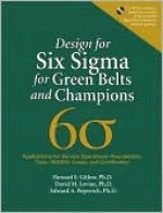 Design for Six SIGMA for Green Belts and Champions: Applications for Service Operations--Foundations, Tools, Dmadv, Cases, and Certification, (Paperback) - Howard Gitlow, David Levine, Edward Popovich