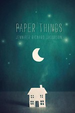 Paper Things - Jennifer Richard Jacobson