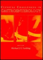 Clinical Challenges In Gastroenterology - Geoffrey A. Farthing