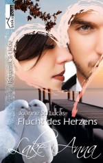 Flucht des Herzens - Lake Anna - Joanne St. Lucas