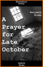 A Prayer for Late October - Benjamin Blake, Mercedes Webb-Pullman