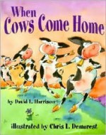 When Cows Come Home - David L. Harrison