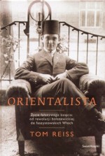 Orientalista. Życie fałszywego księcia - Tom Reiss