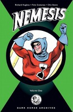 Nemesis Archives Volume 1 (Archive Editions) - Richard E. Hughes, Chic Stone, Pete Costanza