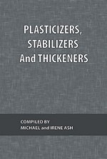 Plasticizers, Stabilizers and Thickeners - Michael Ash, Irene Ash