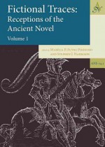 Fictional Traces: Receptions of the Ancient Novel, Volume 1 - Marilia P. Futre Pinheiro, Stephen J. Harrison