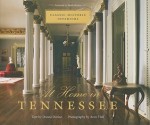 At Home in Tennessee: Classic Historic Interiors - Donna Dorian, Anne Hall, Mark Brown