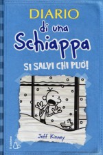 Si salvi chi può! (Diario di una schiappa) - Jeff Kinney, Rossella Bernascone