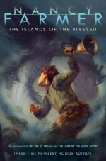 The Islands of the Blessed - Nancy Farmer, Jon Foster