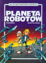 Planeta Robotów - Maciej Parowski, Jacek Skrzydlewski