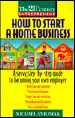 H T Start Home Business - Michael Antoniak, Third Millenium Press