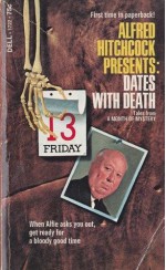 Alfred Hitchock Presents: Dates with Death - Tales from A Month of Mystery - Alfred Hitchcock