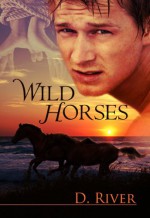 Wild Horses - D. River