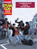 Maxi Dylan Dog n. 14: La capanna nel bosco - Paranoia - Gita fuori porta - Pasquale Ruju, Giancarlo Marzano, Corrado Roi, Angelo Stano, Luigi Mignacco