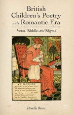 British Children's Poetry in the Romantic Era: Verse, Riddle, and Rhyme - Donelle R. Ruwe