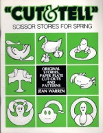 Totline "Cut & Tell" Scissor Stories for Spring ~ Original Stories, Paper Plate Cut-Outs and Patterns - Jean Warren, Larry Countryman