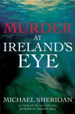 Murder at Ireland's Eye - Michael Sheridan