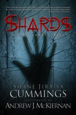 Shards - Shane Jiraiya Cummings, Andrew J. McKiernan