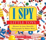 I Spy Little Toys - Jean Marzollo, Walter Wick