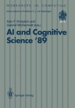 AI and Cognitive Science 89: Dublin City University 14 15 September 1989 - Alan F. Smeaton, Gabriel McDermott