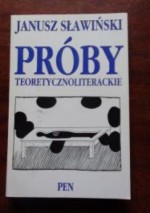 Próby teoretycznoliterackie - Janusz Sławiński