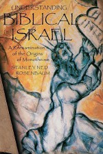 Understanding Biblical Israel - Stanley Rosenbaum