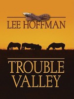 Trouble Valley - Lee Hoffman