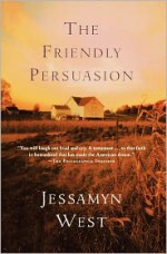 The Friendly Persuasion - Jessamyn West