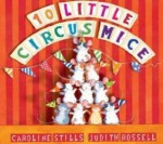 10 Little Circus Mice - Caroline Stills, Judith Rossell