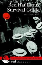 Red Hat Linux Survival Guide - Mohammed J. Kabir