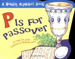 P is for Passover - Tanya Lee Stone, Margeaux Lucas