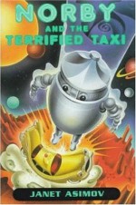 Norby and the Terrified Taxi - Janet Asimov