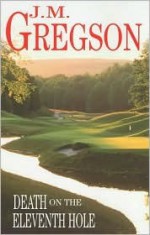 Death on the Eleventh Hole - J.M. Gregson