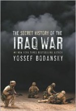 Secret History of the Iraq War - Yossef Bodansky