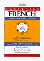 Mastering French: Level One (The Foreign Service Institute Language Series) - Robert J. Salazar