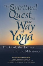 Spiritual Quest and the Way of Yoga - Swami Adiswarananda