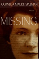 Missing: A Memoir - Cornelia Maude Spelman