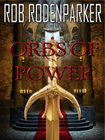 Orbs of Power - Rob RodenParker