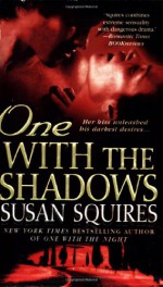 One With the Shadows - Susan Squires